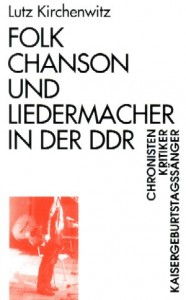 Folk, Chanson und Liedermacher in der DDR
